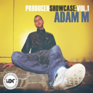 Producer Showcase, Vol. 1: Adam M (Mix 2)