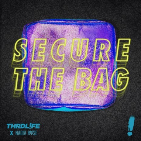 Secure The Bag ft. Nadia Rose | Boomplay Music