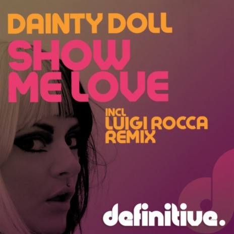 Show Me Love (Luigi Rocca Remix) | Boomplay Music
