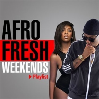 Afro-Fresh Weekends: Bangers Edition