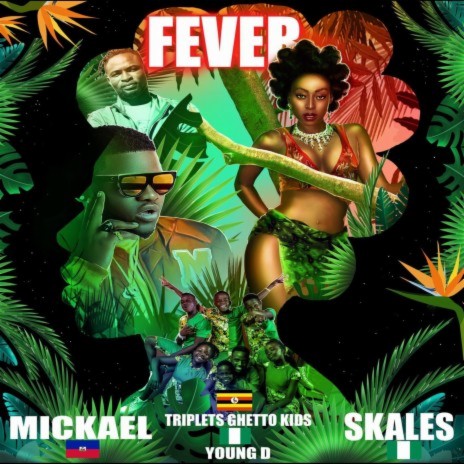Fever ft. Skales, Triplets Ghetto Kids & Young D