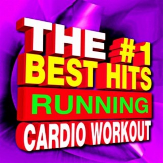 The #1 Best Hits Running Cardio Workout