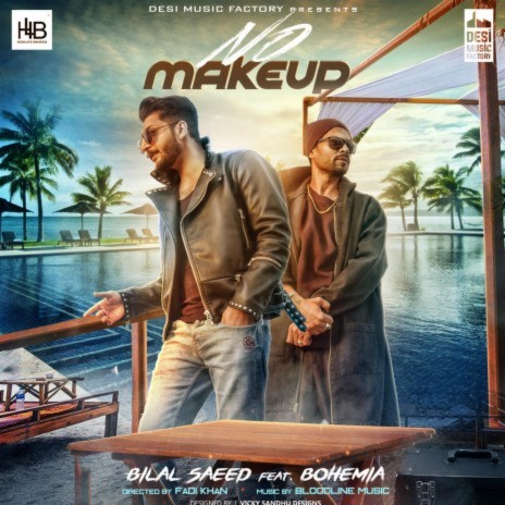 No Make Up ft. Bloodline & Bohemia | Boomplay Music