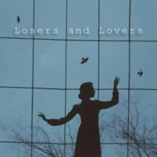 Losers and Lovers