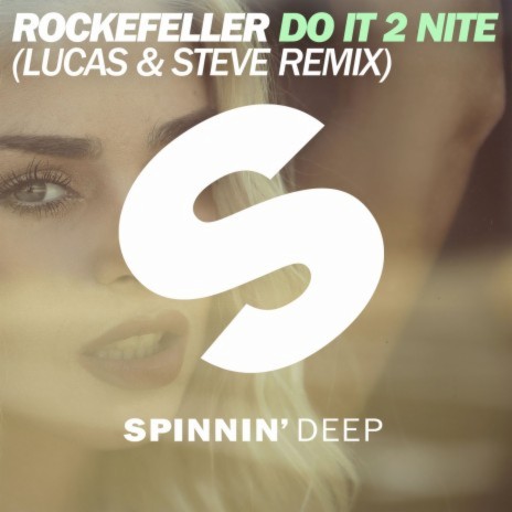 Do It 2 Nite (Lucas & Steve Remix) | Boomplay Music