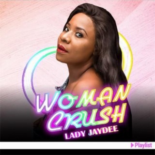 Woman Crush Playlist!!