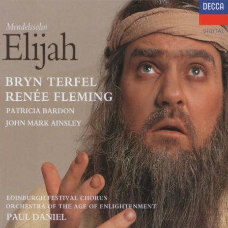 Mendelssohn: Elijah, Op. 70, MWV A25 / Part 1: "What have I to do with thee" ft. Bryn Terfel, Stephen Doughty, Orchestra of the Age of Enlightenment & Paul Daniel | Boomplay Music