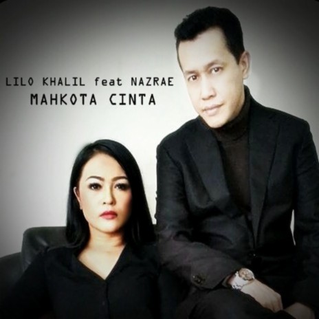 Mahkota Cinta ft. Nazrae | Boomplay Music