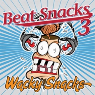 Beat Snacks 3: Whacky Snacks