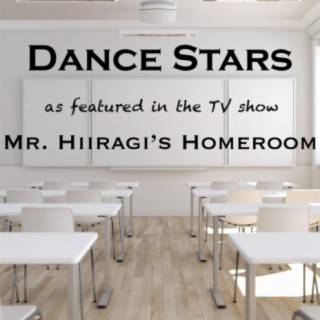 Dance Stars (As Featured in the TV Show "Mr. Hiiragi's Homeroom")