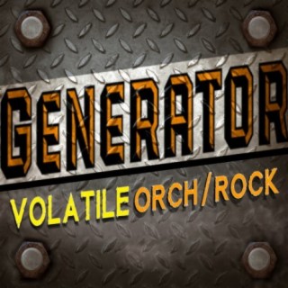 Generator: Volatile Orch Rock