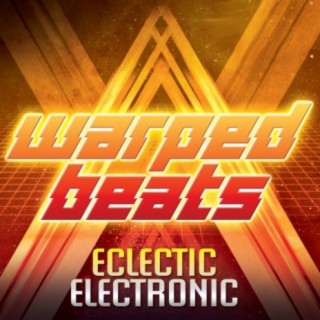 Warped Beats: Eclectic Electronic
