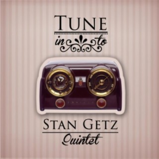 Stan Getz Quintet