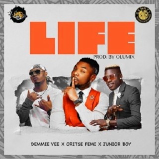 Life ft. Oritse Femi & Junior Boy lyrics | Boomplay Music