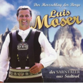 Luis Moser - Der Herzschlag der Berge