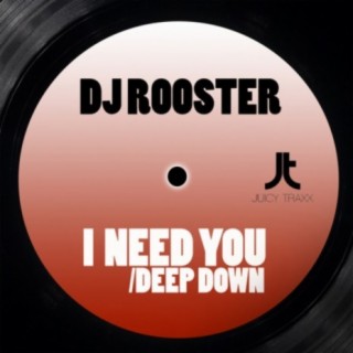 I Need You: Deep Down