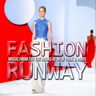 Fashion Runway: Music from the Catwalks of New York & Paris