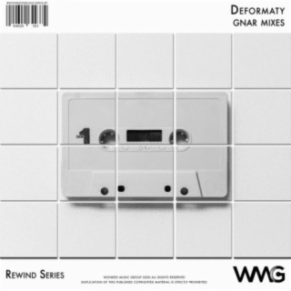 Rewind Series: Deformaty - Gnar Mixes