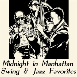 Midnight in Manhattan: Swing & Jazz Favorites