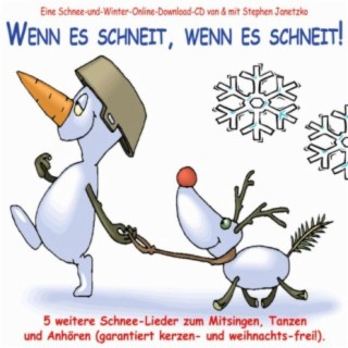 Wenn es schneit, wenn es schneit! - noch mehr Schnee-Lieder (garantiert weihnachts-frei!)