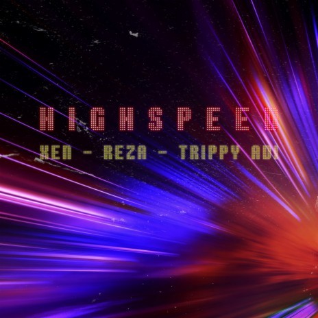 Highspeed ft. Reza & Trippy Adi | Boomplay Music