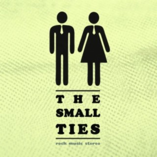 The Small Ties