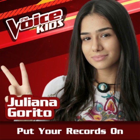 Put Your Records On (Ao Vivo / The Voice Brasil Kids 2017) | Boomplay Music