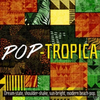 Pop-Tropica