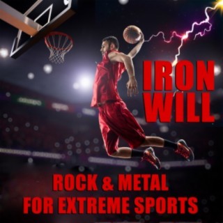 Iron Will: Rock & Metal for Extreme Sports