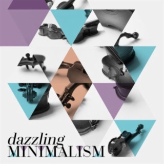 Dazzling Minimalism