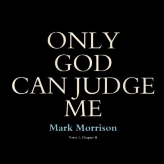 Only God Can Judge Me