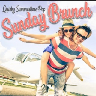 Sunday Brunch: Quirky Summertime Pop