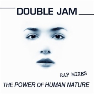 The Power of Human Nature - Rap Mixes