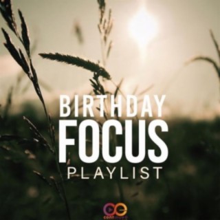 Birthday Focus Playlist (SARZ)