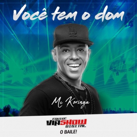 Você Tem o Dom ft. Via Show Digital | Boomplay Music