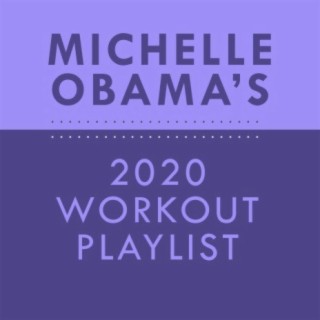 Michelle Obama Workout Playlist