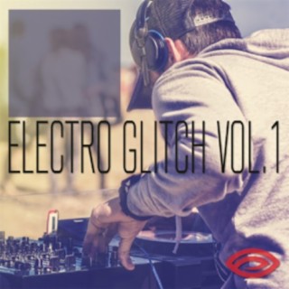 Electro Glitch, Vol. 1