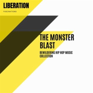 The Monster Blast: Bewildering Hip Hop Music Collection