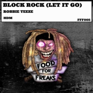 Block Rock (Let It Go)