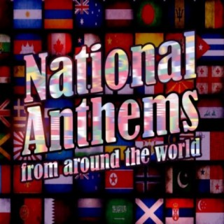 National Anthems from around the World