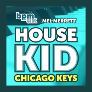 House Kid Chicago Keys