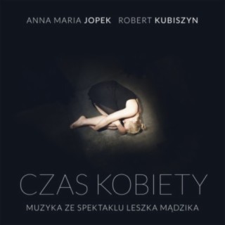 A Woman's Time (Czas kobiety) - Score to Leszek Mądzik's Theatrical Project, Teatr Stary Lublin