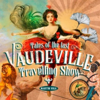 Tales of the Last Vaudeville Traveling Show