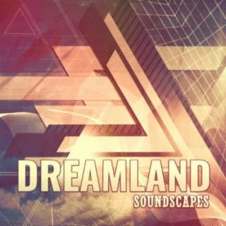 Dreamland Soundscapes