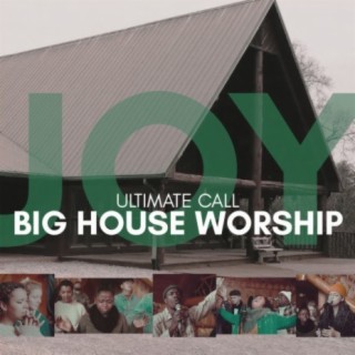 Big House Worship: Joy
