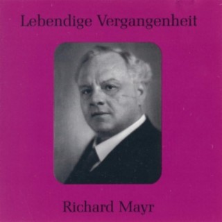 Lebendige Vergangenheit - Richard Mayr