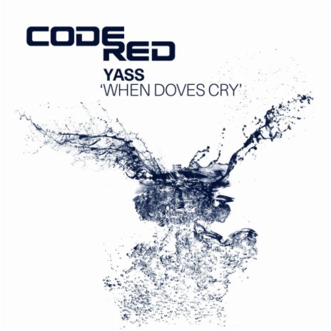 When Doves Cry [Yass Main Mix] | Boomplay Music