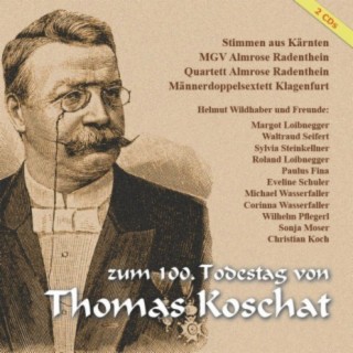 Helmut Wildhaber, Freunde und Kärntner Chöre zum 100. Todestag von Thomas Koschat