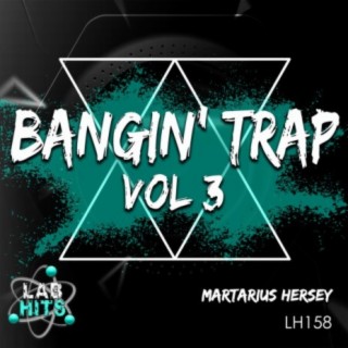 Bangin' Trap, Vol. 3