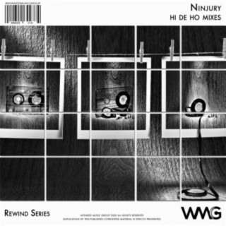 Rewind Series: Ninjury - Hi De Ho Mixes